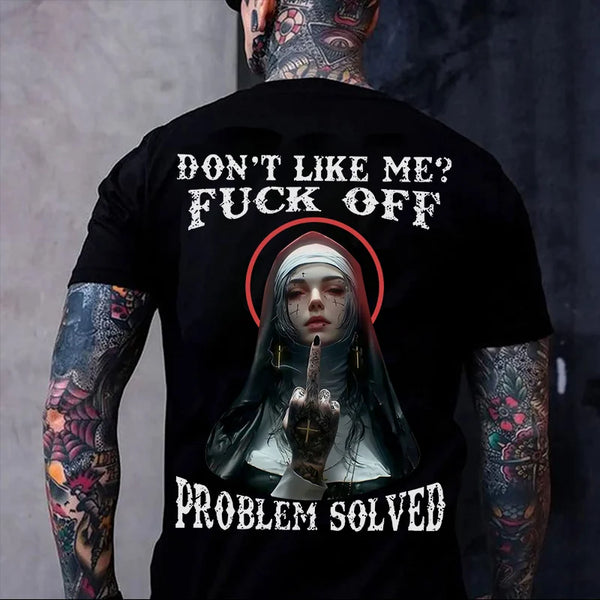 T-Shirt  „Don't Like Me Fuck Off“